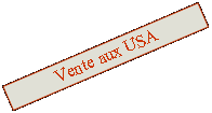 Zone de Texte: Vente aux USA