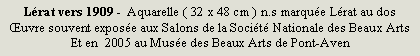 Zone de Texte: Lrat vers 1909 -  Aquarelle ( 32 x 48 cm ) n.s marque Lrat au dosuvre souvent expose aux Salons de la Socit Nationale des Beaux ArtsEt en  2005 au Muse des Beaux Arts de Pont-Aven